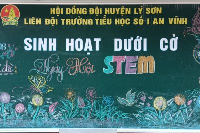 SINH HOẠT DƯỚI CỜ TUẦN 8: CHỦ ĐỀ “NGÀY HỘI STEM”